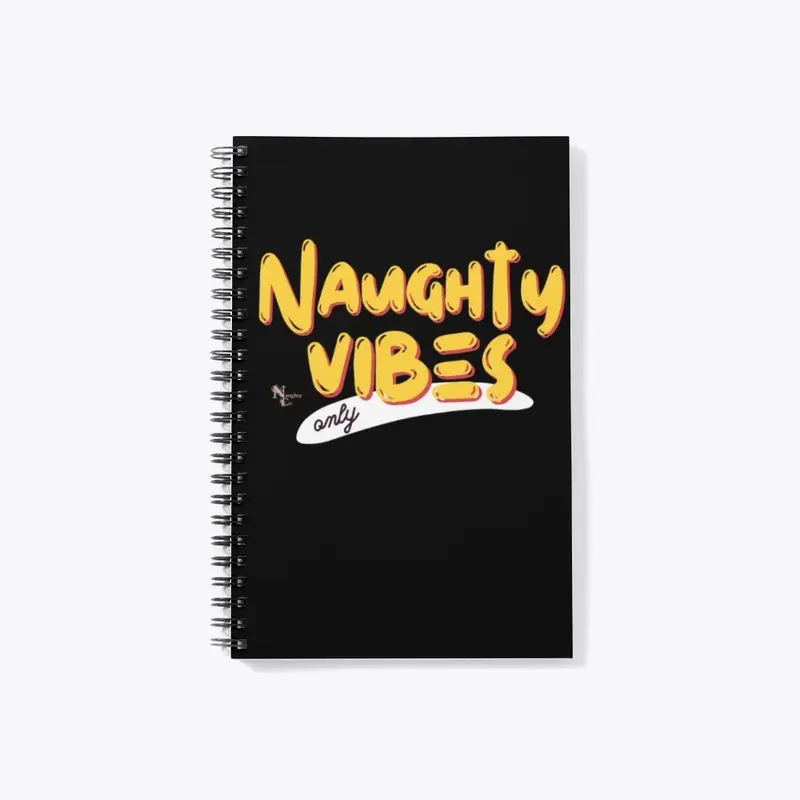 Naughty Vibes Only